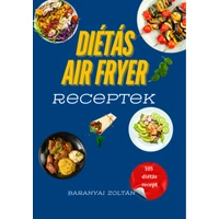 Diétás Air Fryer Receptek könyv