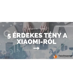 5 érdekes tény a Xiaomi-ról